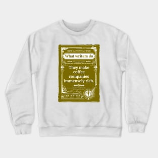 Writers and coffee Crewneck Sweatshirt